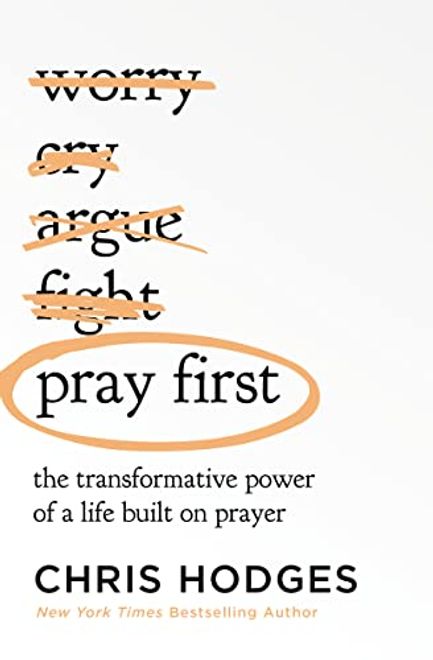 portada Pray First: The Transformative Power of a Life Built on Prayer (en Inglés)