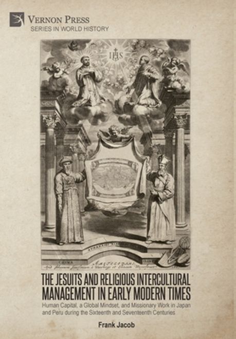 portada The Jesuits and Religious Intercultural Management in Early Modern Times: Human Capital, a Global Mindset, and Missionary Work in Japan and Peru durin (en Inglés)