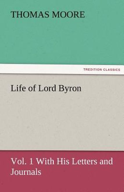 life of lord byron, vol. 1 with his letters and journals (en Inglés) portada life of lord byron, vol. 1 with his letters and journals (en Inglés)