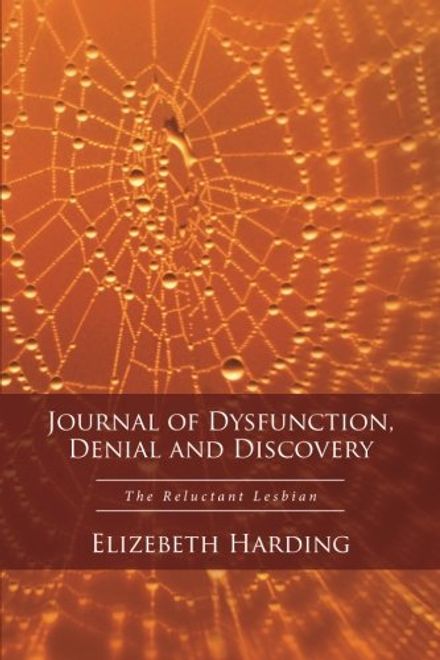 Journal of Dysfunction, Denial and Discovery: The Reluctant Lesbian portada Journal of Dysfunction, Denial and Discovery: The Reluctant Lesbian