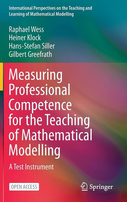 portada Measuring Professional Competence for the Teaching of Mathematical Modelling: A Test Instrument (International Perspectives on the Teaching and Learning of Mathematical Modelling) (en Inglés)