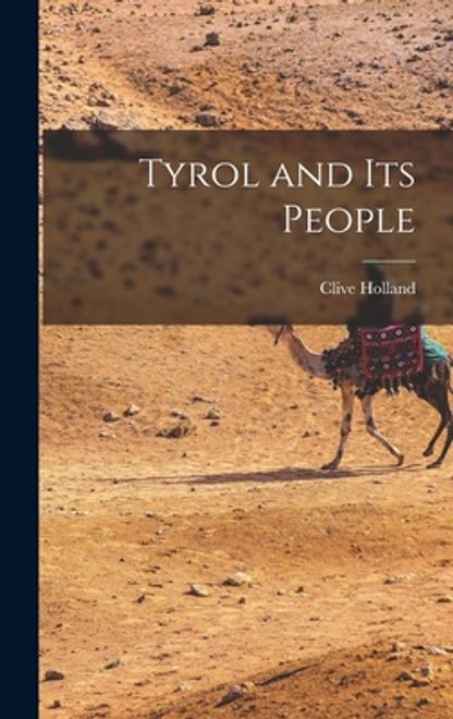 Tyrol and its People (en Inglés) portada Tyrol and its People (en Inglés)