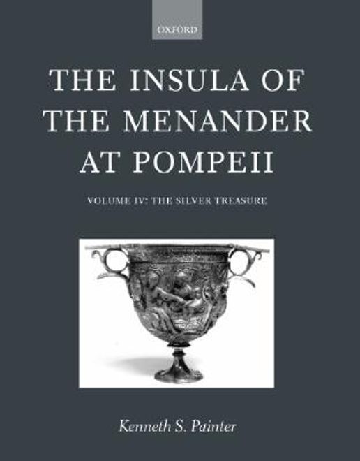 the insula of the menander at pompeii: volume iv: the silver treasure (en Inglés) portada the insula of the menander at pompeii: volume iv: the silver treasure (en Inglés)