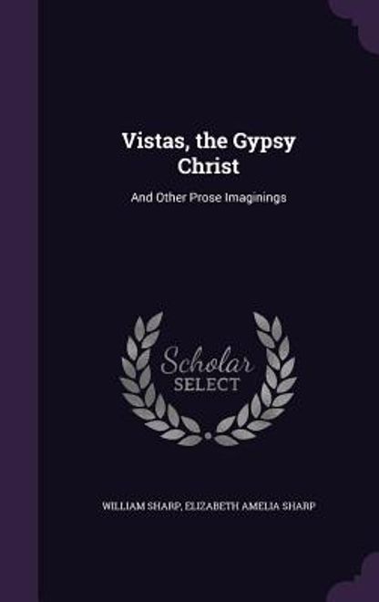portada Vistas, the Gypsy Christ: And Other Prose Imaginings (en Inglés)