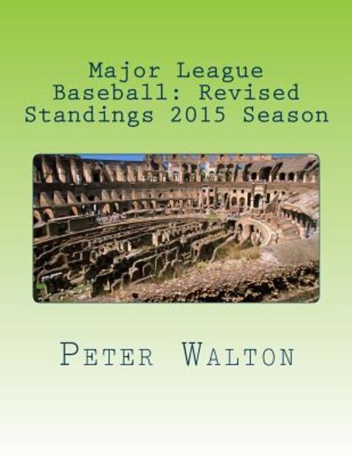 Major League Baseball: Revised Standings 2015 Season portada Major League Baseball: Revised Standings 2015 Season