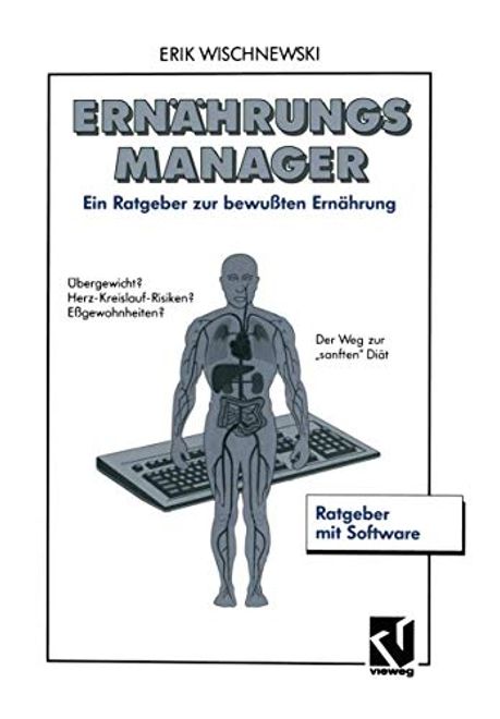 Ernährungsmanager: Ein Ratgeber zur Bewußten Ernährung mit Software und Benutzerhandbuch (en Alemán) portada Ernährungsmanager: Ein Ratgeber zur Bewußten Ernährung mit Software und Benutzerhandbuch (en Alemán)
