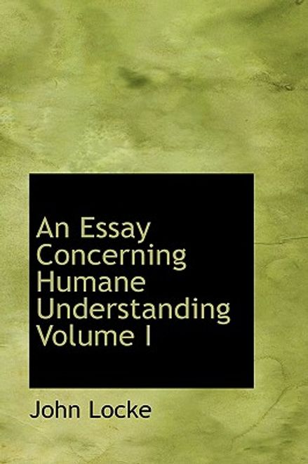 an essay concerning humane understanding volume i (en Inglés) portada an essay concerning humane understanding volume i (en Inglés)
