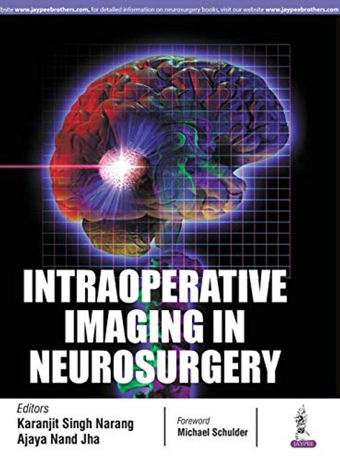 Intraoperative Imaging in Neurosurgery de Karanjit Singh Narang(Jp Medical Ltd) portada Intraoperative Imaging in Neurosurgery de Karanjit Singh Narang(Jp Medical Ltd)