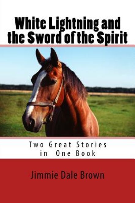 White Lightning and the Sword of the Spirit (en Inglés) portada White Lightning and the Sword of the Spirit (en Inglés)