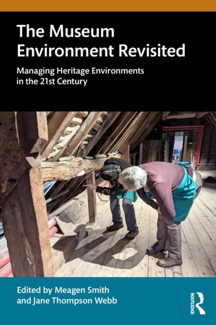 The Museum Environment Revisited. Managing Heritage Environments in the 21st Century portada The Museum Environment Revisited. Managing Heritage Environments in the 21st Century