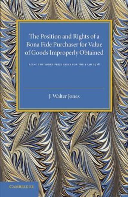 portada Bona Fide Purchase of Goods: The Position and Rights of a Bona Fide Purchaser for Value of Goods Improperly Obtained 