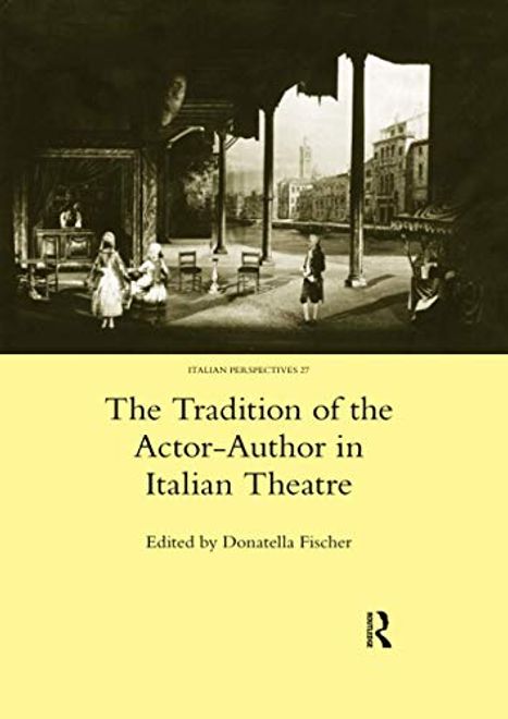 The Tradition of the Actor-Author in Italian Theatre (en Inglés) portada The Tradition of the Actor-Author in Italian Theatre (en Inglés)