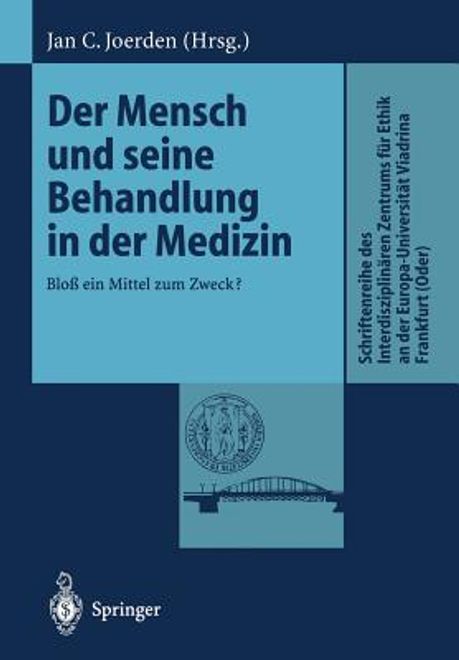 portada der mensch und seine behandlung in der medizin: bloss ein mittel zum zweck? (en Alemán)
