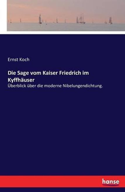 Die Sage vom Kaiser Friedrich im Kyffhäuser portada Die Sage vom Kaiser Friedrich im Kyffhäuser