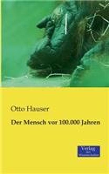 Der Mensch VOR 100.000 Jahren (German Edition) portada Der Mensch VOR 100.000 Jahren (German Edition)