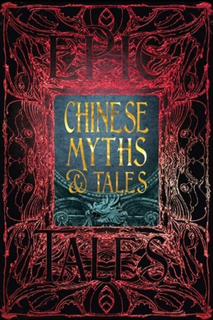 Chinese Myths & Tales: Epic Tales (Gothic Fantasy) (en Inglés) portada Chinese Myths & Tales: Epic Tales (Gothic Fantasy) (en Inglés)