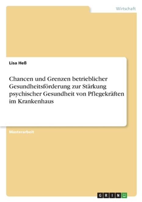 portada Chancen und Grenzen betrieblicher Gesundheitsförderung zur Stärkung psychischer Gesundheit von Pflegekräften im Krankenhaus (en Alemán)