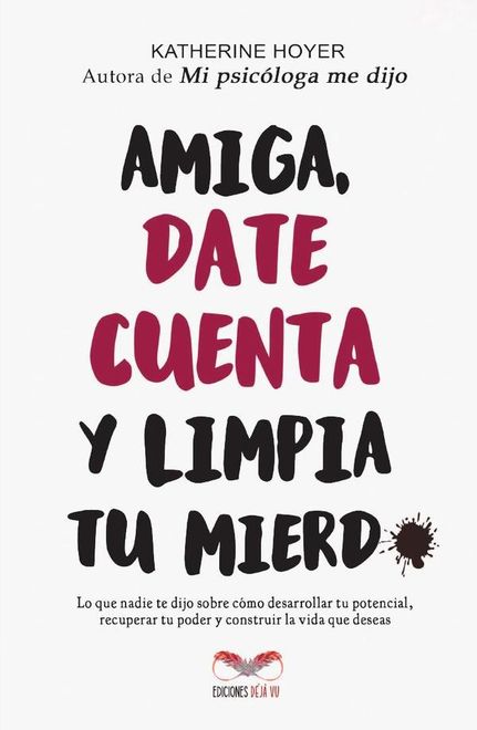 portada Amiga, date cueta y limpia tu mierda