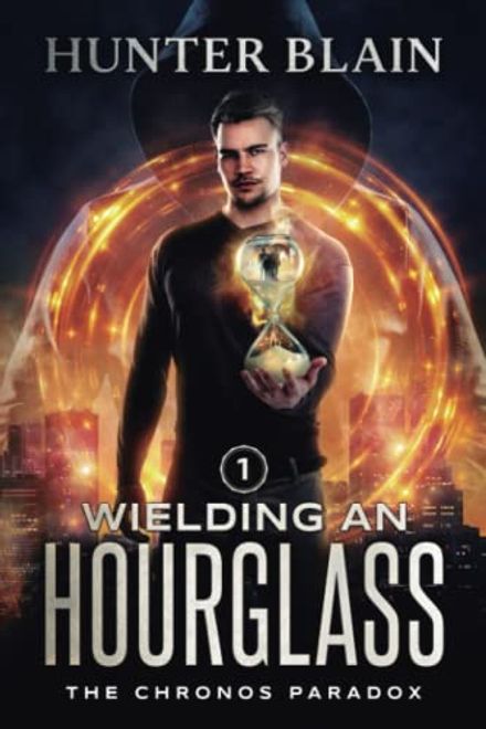 portada Wielding an Hourglass: A Time Travel Thriller (The Chronos Paradox) (en Inglés)